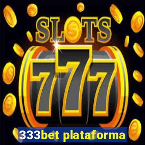 333bet plataforma